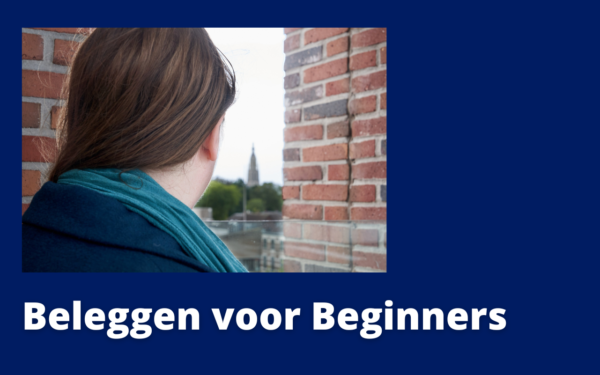 Beleggen voor Beginners | Laat je geld voor je werken