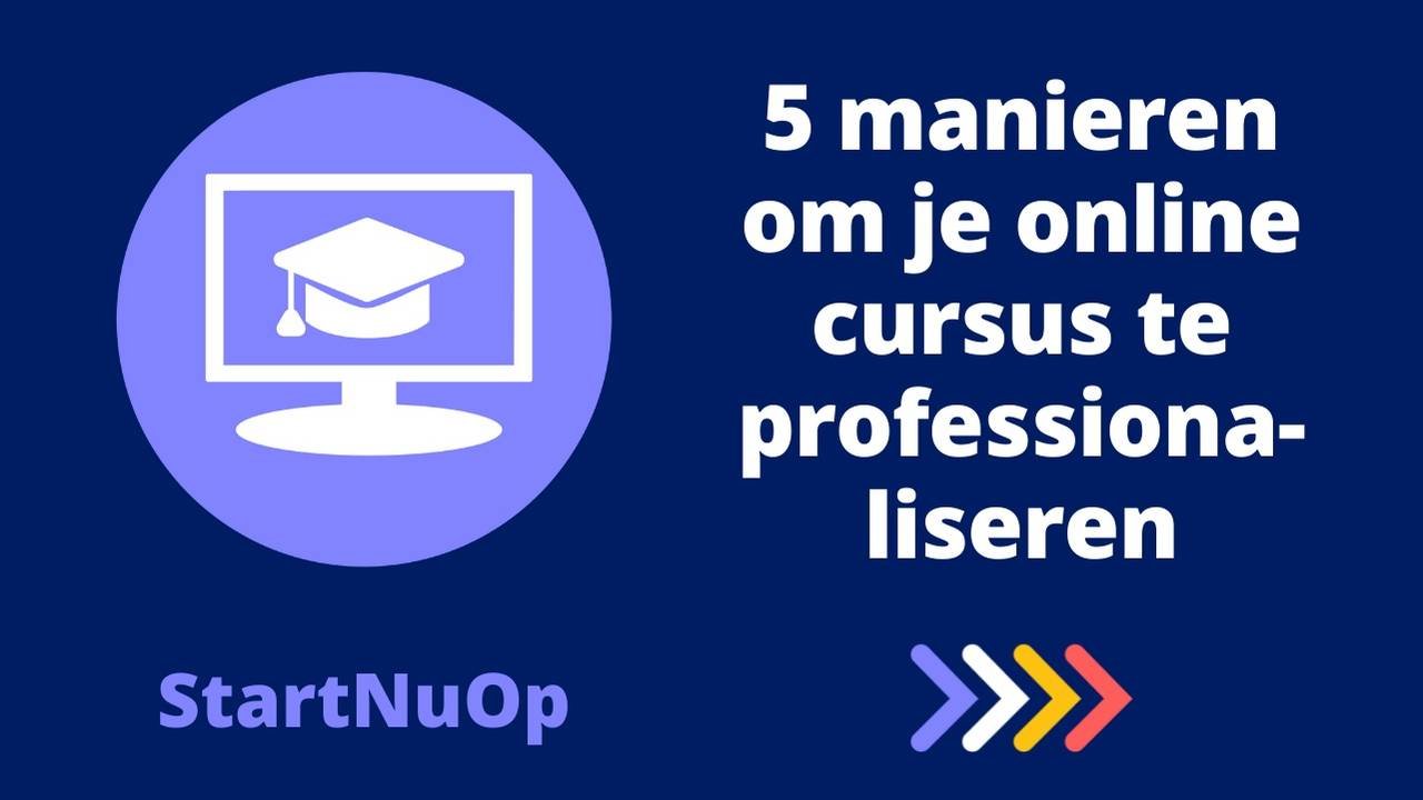 Online cursus maken en professionaliseren | StartNuOp Academy