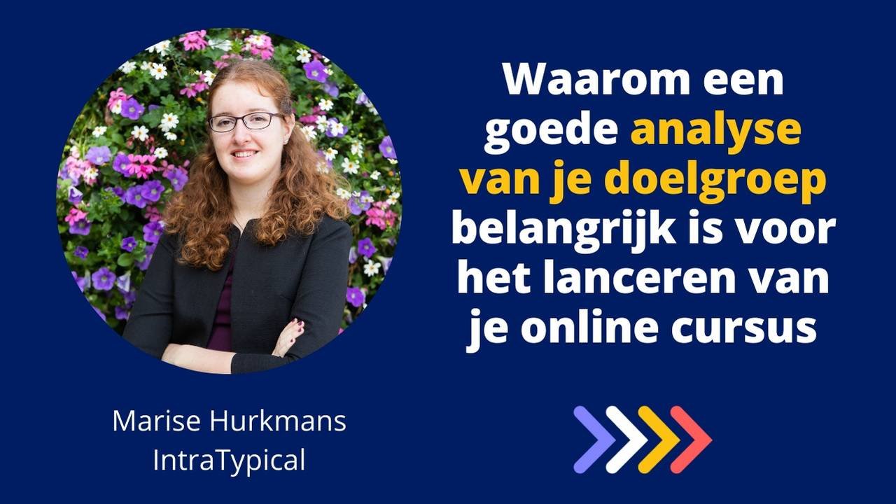 Waarom een goede analyse van je doelgroep belangrijk is voor het lanceren van je online cursus