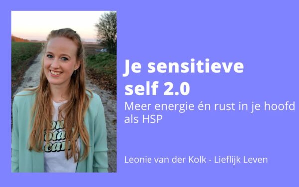 Je sensitieve self 2.0 | Meer energie én rust in je hoofd als HSP