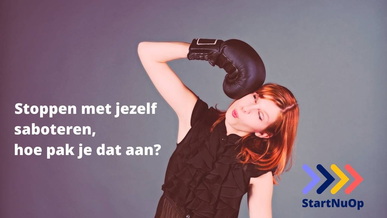 Stoppen met jezelf saboteren, hoe pak je dat aan?